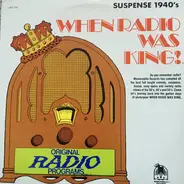 Unknown Artist - When Radio Was King! - Suspense 1940's