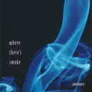 CD - Where There's Smoke - Where There's Smoke