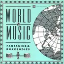 CD - Unknown Artist - World Music - Fantasies & Rhapsodies
