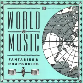 Unknown Artist - World Music - Fantasies & Rhapsodies