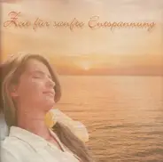 Unknown Artist - Zeit Für Sanfte Entspannung