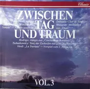 Mozart / Schumann / Debussy a.o. - Zwischen Tag und Traum, Vol. 3