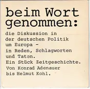 Unknown Artist - Beim Wort Genommen: Die Diskussion In Der Deutschen Politik Um Europa - In Reden, Schlagworten Und