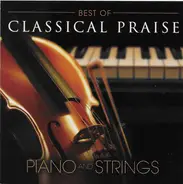 Patricia Spedden, Phillip Keveren, David Angell, Anthony LaMarchina, David Davidson, Monisa Angel - Best Of Classical Praise Piano and Strings