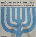 LP - Das Deutsch-Israelische Wiedergutmachungsabkommen Vom 10. September 1952 - Brücke In Die Zukunft