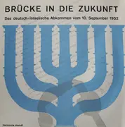 LP - Das Deutsch-Israelische Wiedergutmachungsabkommen Vom 10. September 1952 - Brücke In Die Zukunft