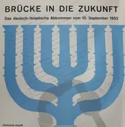 Das Deutsch-Israelische Wiedergutmachungsabkommen Vom 10. September 1952 - Brücke In Die Zukunft