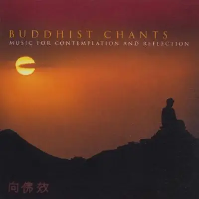 Unknown Artist - Buddhist  Chants - Music For Contemplation And Reflection