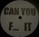 12inch Vinyl Single - Unknown Artist - Can You F... It / B.Mad & Insane