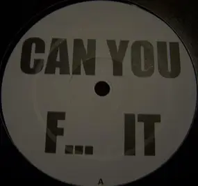 Unknown Artist - Can You F... It / B.Mad & Insane