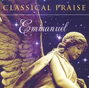 CD - Unknown Artist - Classical Praise - Emmanuel
