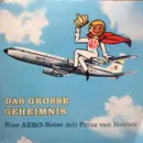 7inch Vinyl Single - Unknown Artist - Das Große Geheimnis. Eine AERO-Reise Mit Prinz Van Houten