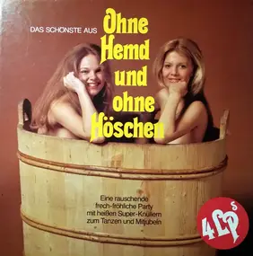 Unknown Artist - Das Schönste Aus Ohne Hemd Und Ohne Höschen