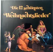 LP - Unknown Artist - Die 12 Schönsten Weihnachtslieder