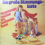 Unknown Artist - Die Große Stimmungskiste (Stimmungsknüller Am Laufenden Band)