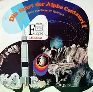 Unknown Artist - Die Fahrt Der Alpha Centauri I (Captain Harpers Abenteuer Im Weltraum)