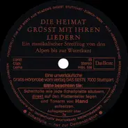 Unknown Artist - Die Heimat Grüsst Mit Ihren Liedern (Ein Musikalischer Streifzug Von Den Alpen Bis Zur Waterkant)