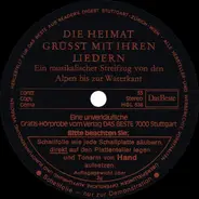 Unknown Artist - Die Heimat Grüsst Mit Ihren Liedern (Ein Musikalischer Streifzug Von Den Alpen Bis Zur Waterkant)