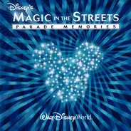 Unknown Artist - Disney's Magic In The Streets: Parade Memories (Walt Disney World)