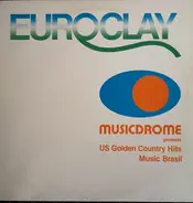 Unknown Artist - Euroclay Musicdrome Presents US Golden Country Hits & Music Brasil