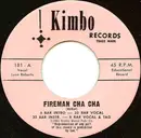 7inch Vinyl Single - Unknown Artist - Fireman Cha Cha