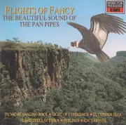 CD - Unknown Artist - Flights Of Fancy - The Beautiful Sound Of The Pan Pipes