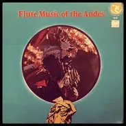 Andean Flute Sampler - Flute Music Of The Andes