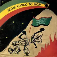 Ken Bilby a.o. - From Kongo To Zion - Black Music Traditions Of Jamaica