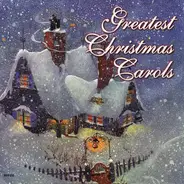 Unknown Artist - Greatest Christmas Carols