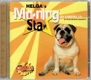 Helga's Morning Star - Helga's Morning Star (Die Karaoke CD Mit Den Beliebtesten Karaokehits)