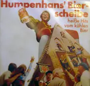 Unknown Artist - Humpenhans' Bierscheibe - Heiße Hits Vom Kühlen Bier.