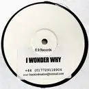 12inch Vinyl Single - Unknown Artist - I Wonder Why