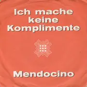 7inch Vinyl Single - Unknown Artist - Ich Mache Keine Komplimente / Mendocino