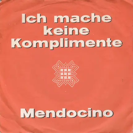 Unknown Artist - Ich Mache Keine Komplimente / Mendocino
