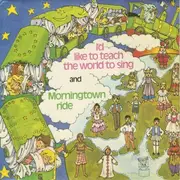 7inch Vinyl Single - Unknown Artist - I'd Like To Teach The World To Sing And Morningtown Ride
