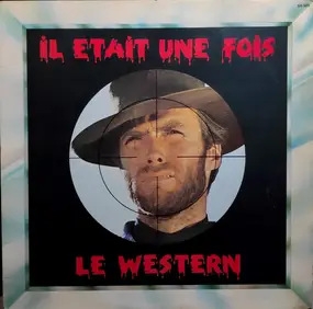 Unknown Artist - Il Etait Une Fois Le Western