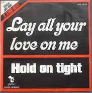 Unknown Artist - Lay All Your Love On Me / Hold On Tight