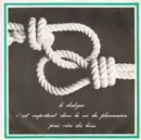 7inch Vinyl Single - Unknown Artist - Le Dialogue C'Est Important Dans La Vie Du Pharmacien Pour Créer Des Liens