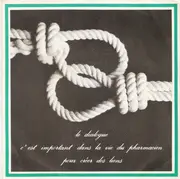 7inch Vinyl Single - Unknown Artist - Le Dialogue C'Est Important Dans La Vie Du Pharmacien Pour Créer Des Liens