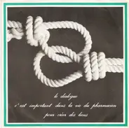 Unknown Artist - Le Dialogue C'Est Important Dans La Vie Du Pharmacien Pour Créer Des Liens