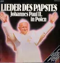 LP - Unknown Artist - Lieder Des Papstes (Johannes Paul II. In Polen)