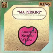 LP - Unknown Artist - Ma Perkins: One Hour From Radio's Longest Running Soap Opera
