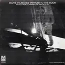 LP - Unknown Artist - Man's Incredible Venture To The Moon - Mono, Limited Edition