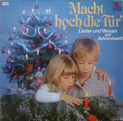 Lieder und Weisen zur Adventszeit - Macht Hoch Die Tür'