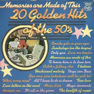 Unknown Artist - Memories Are Made Of This - 20 Golden Hits Of The 50's