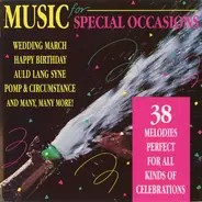 Wagner / Mendelssohn / Schubert / Brahms a.o. - Music For Special Occasions