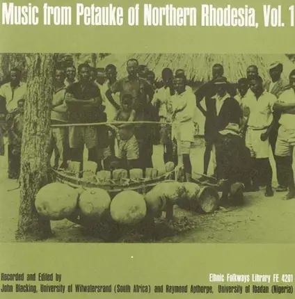 Unknown Artist - Music From Petauke Of Northern Rhodesia, Vol. 1