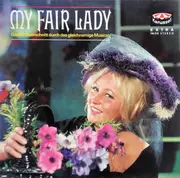 LP - Unknown Artist - My Fair Lady - Großer Querschnitt Durch Das Gleichnamige Musical
