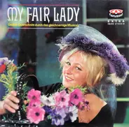 Unknown Artist - My Fair Lady - Großer Querschnitt Durch Das Gleichnamige Musical