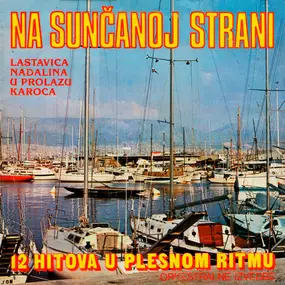 Unknown Artist - Na Sunčanoj Strani (12 Hitova U Plesnom Ritmu - Orkestralne Izvedbe)